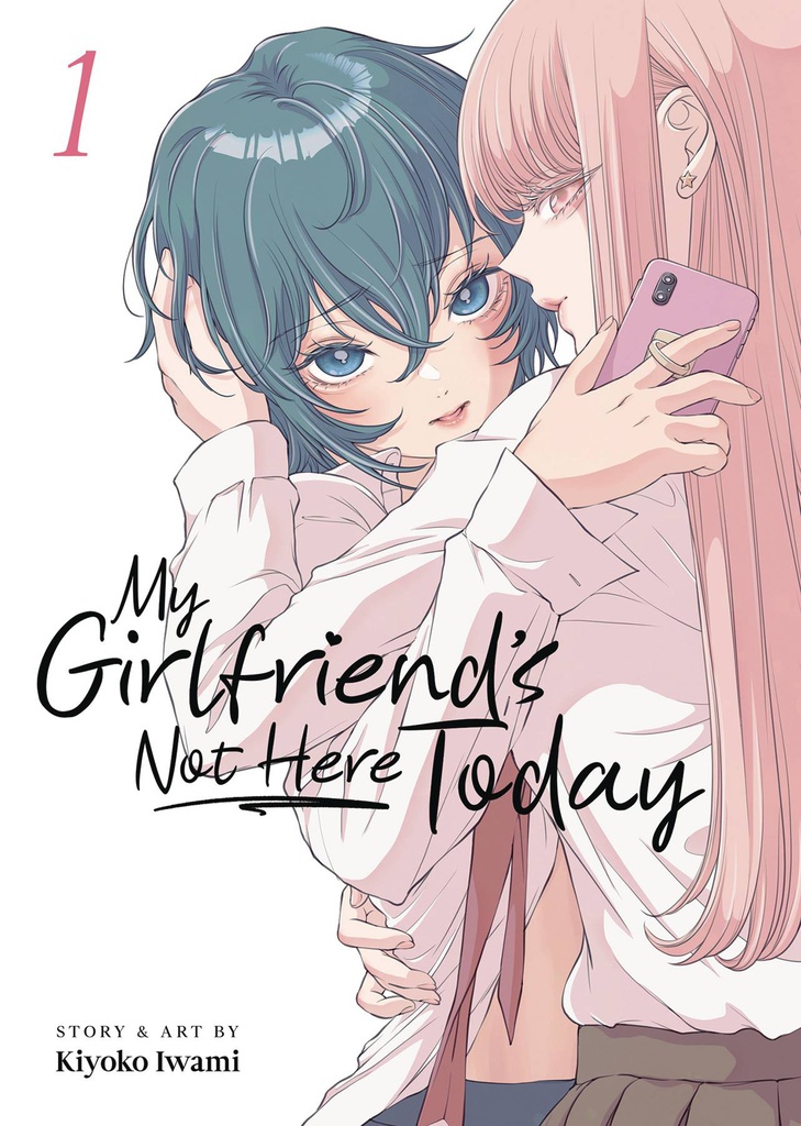 MY GIRLFRIENDS NOT HERE TODAY 1