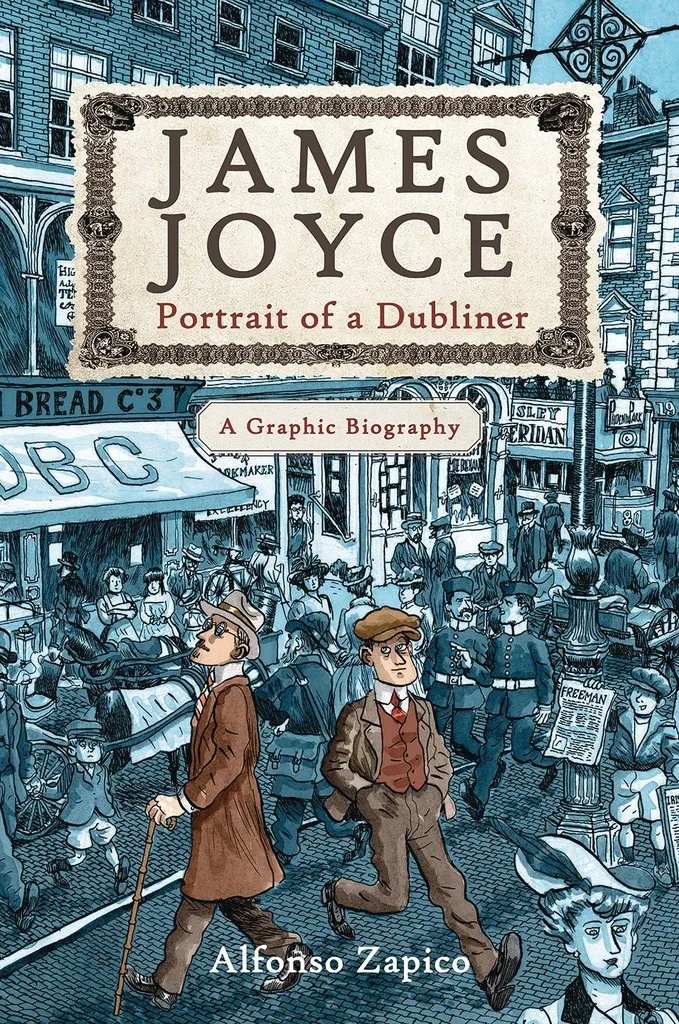 JAMES JOYCE PORTRAIT OF DUBLINER GRAPHIC BIOGRAPHY