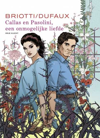 Callas en Pasolini, een onmogelijke Liefde