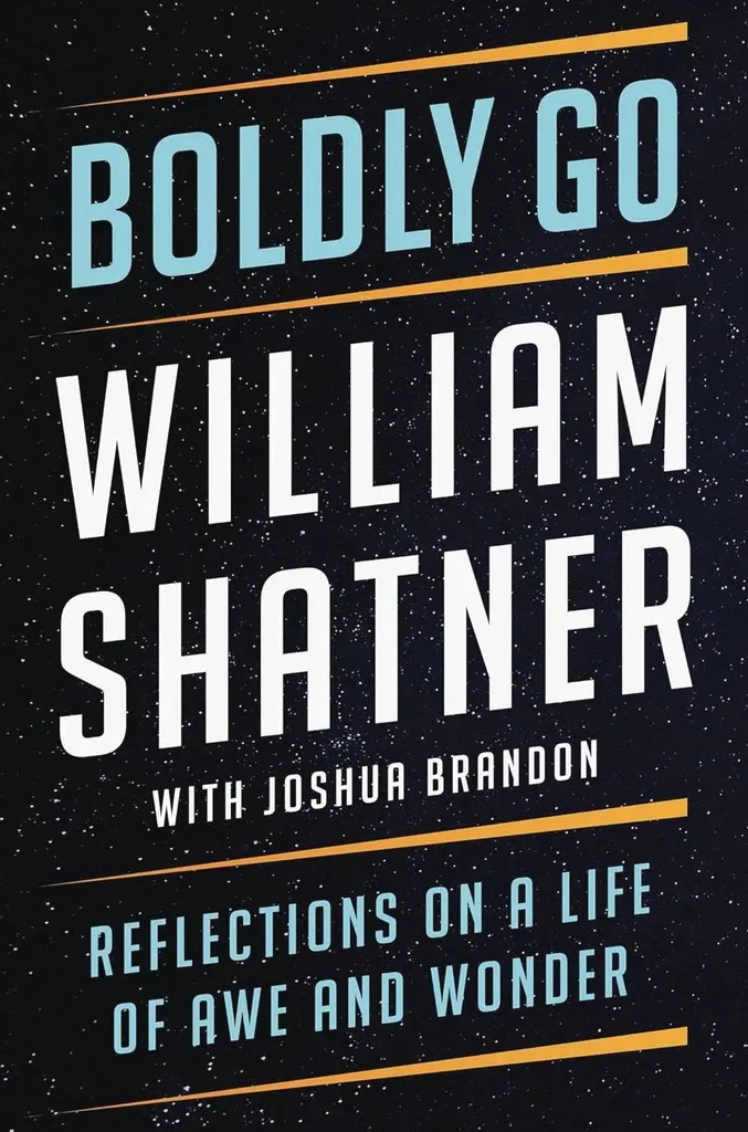 BOLDLY GO REFLECTIONS ON LIFE AWE & WONDER