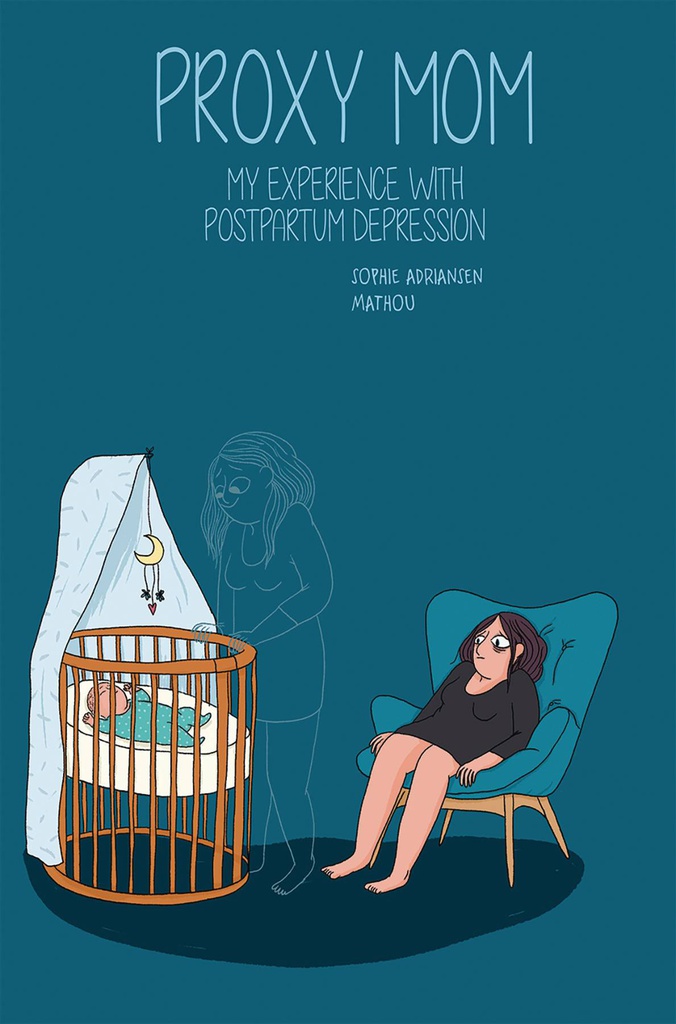 PROXY MOM MY EXPERIENCE WITH POSTPARTUM DEPRESSION