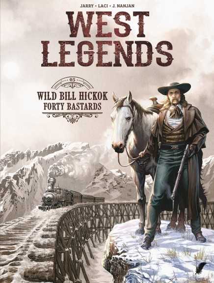 West Legends 5 Wild Bill Hickock, Forty Bastards