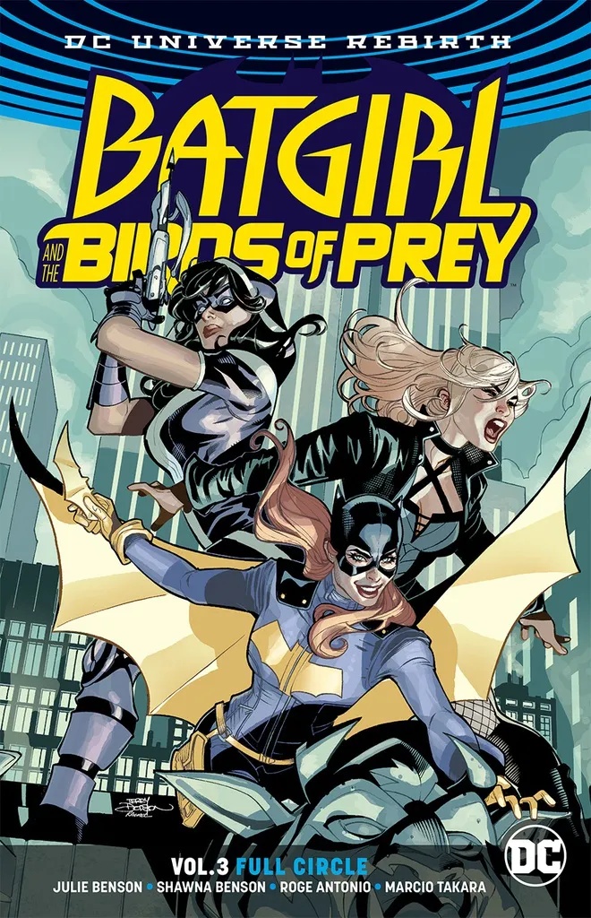 BATGIRL & THE BIRDS OF PREY 3 FULL CIRCLE REBIRTH