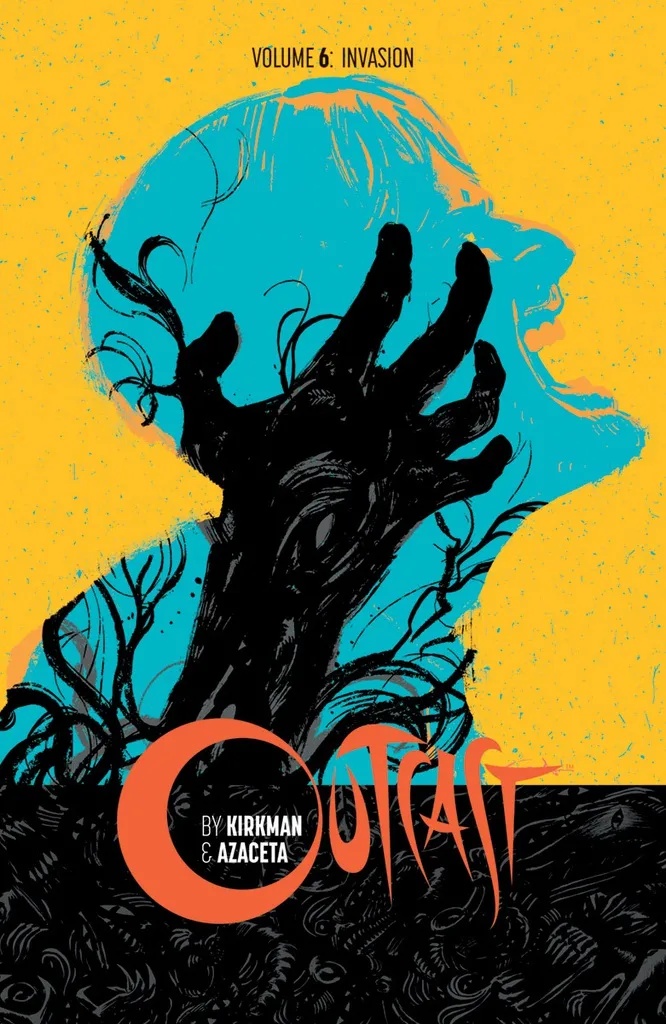 OUTCAST BY KIRKMAN & AZACETA 6 INVASION