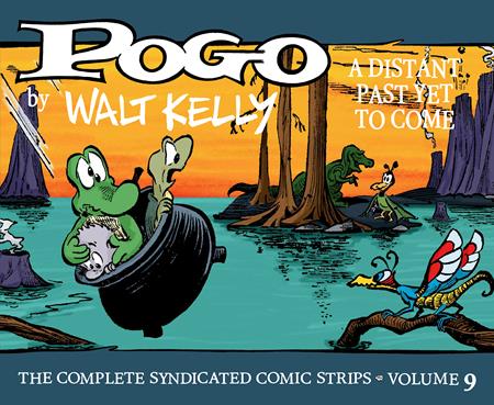 POGO THE COMPLETE SYNDICATED COMIC STRIPS 9 A DISTANT PAST YET TO COME (MR)