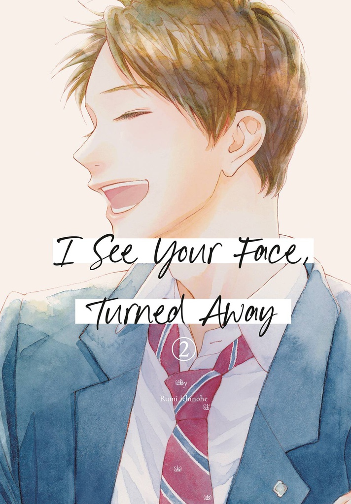 I SEE YOUR FACE TURNED AWAY 2