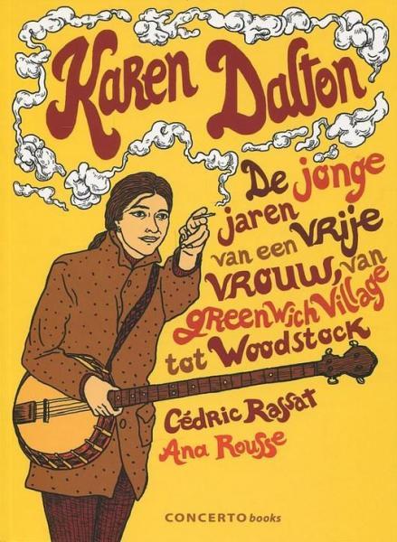 Karen Dalton De Jonge Jaren van een Vrije Vrouw, van Greenwich Village tot Woodstock