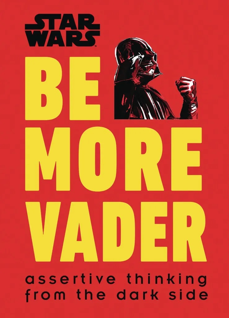 STAR WARS BE MORE VADER