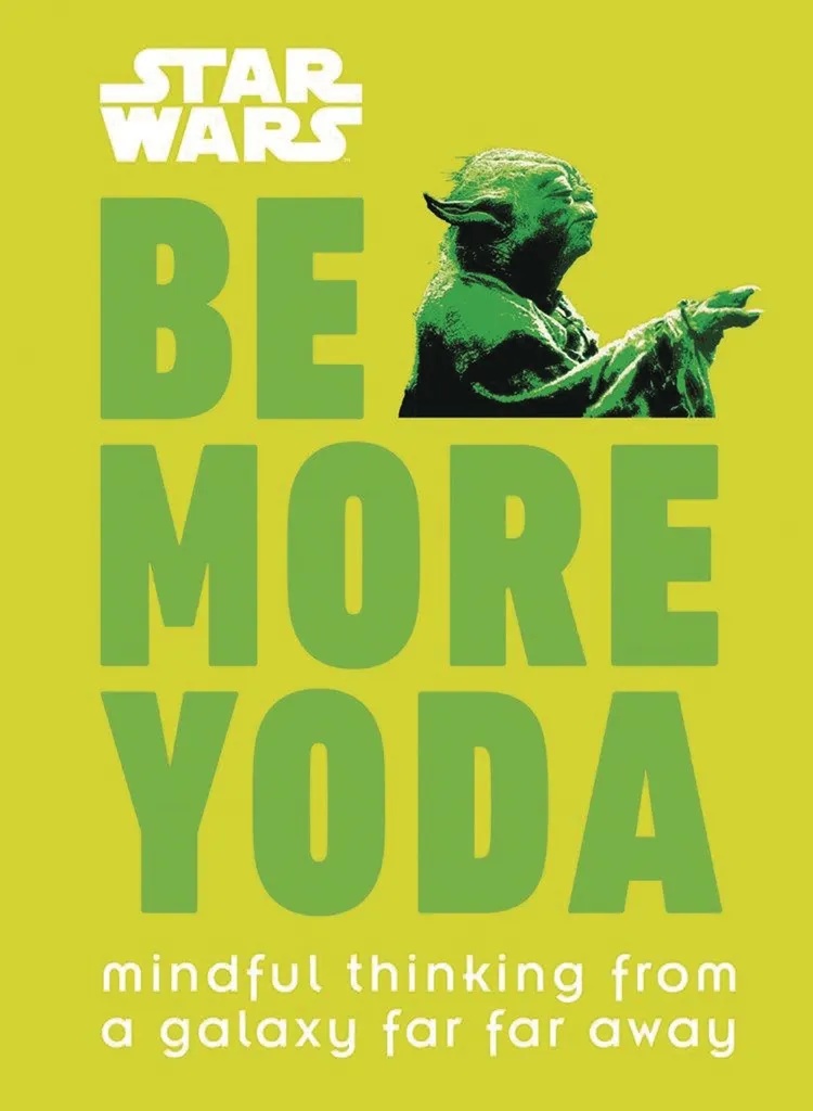 STAR WARS BE MORE YODA