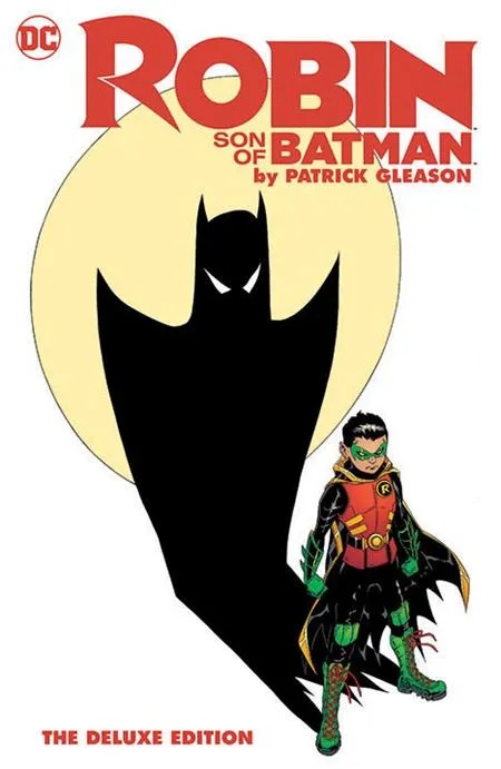 ROBIN SON OF BATMAN BY PATRICK GLEASON THE DELUXE EDITION