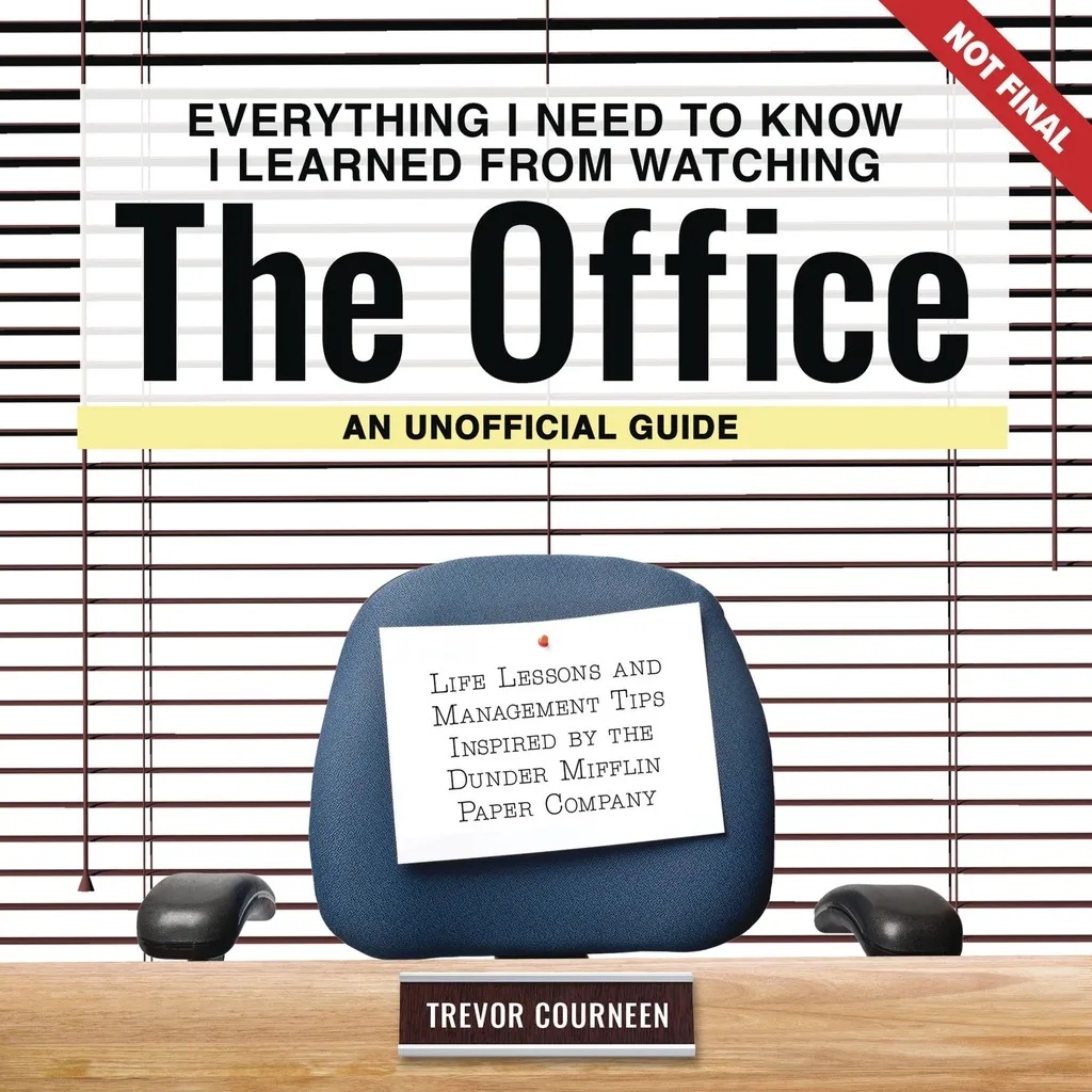 EVERYTHING I NEED TO KNOW FROM WATCHING OFFICE UNOFFICAL