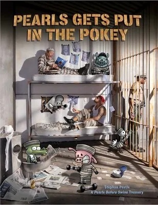 PEARLS BEFORE SWINE PEARLS GETS PUT IN POKEY