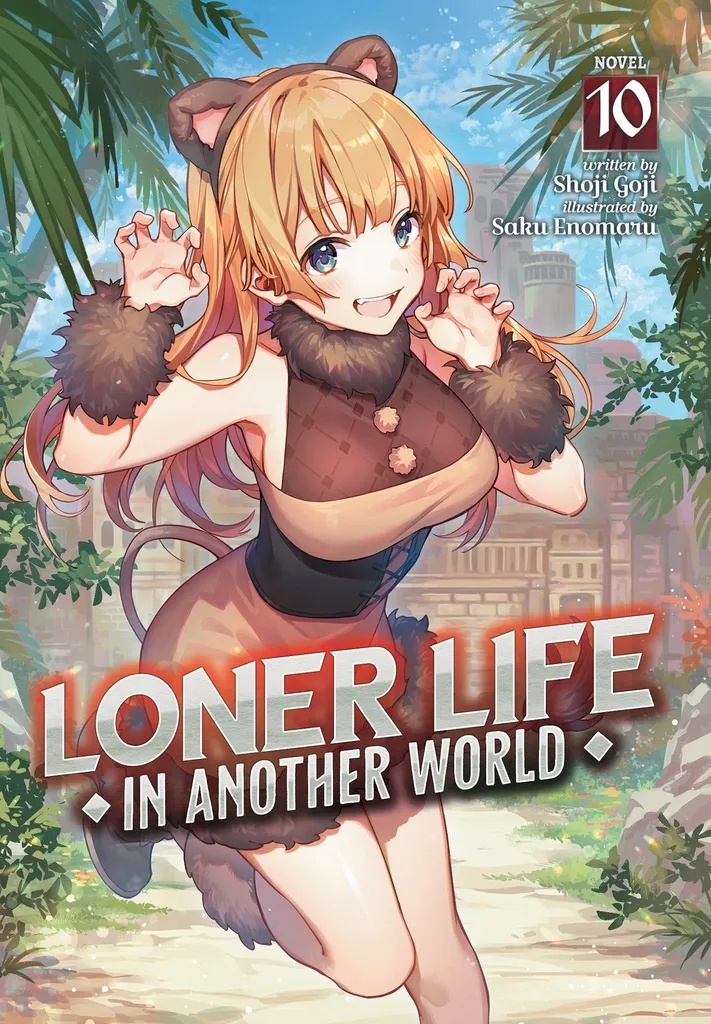 LONER LIFE IN ANOTHER WORLD LIGHT NOVEL 10