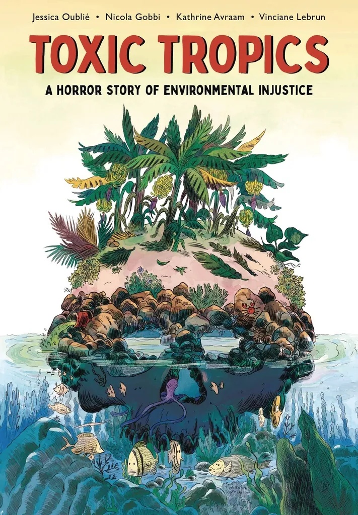 TOXIC TROPICS HORROR STORY OF ENVIRONMENTAL INJUSTICE