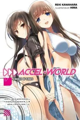 ACCEL WORLD LIGHT NOVEL 17 CRADLE OF STARS