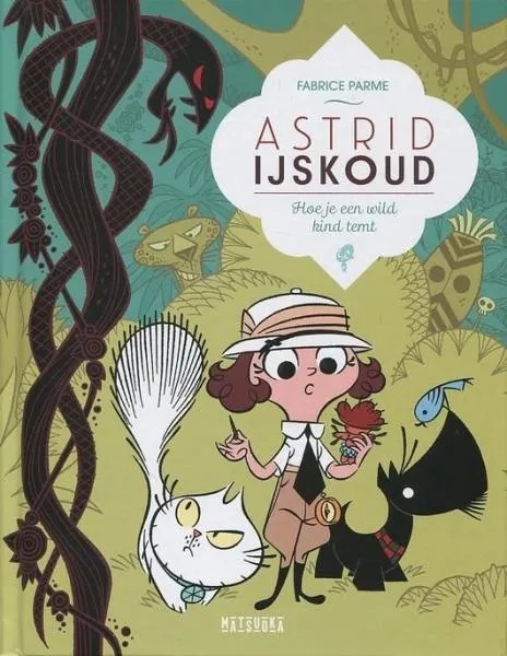 Astrid Ijskoud 3 Hoe je een kind van de jungle wordt