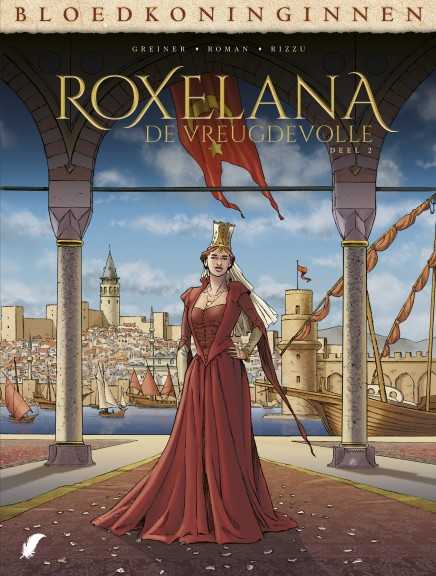 Bloedkoninginnen - Roxelana 2 De vreugdevolle