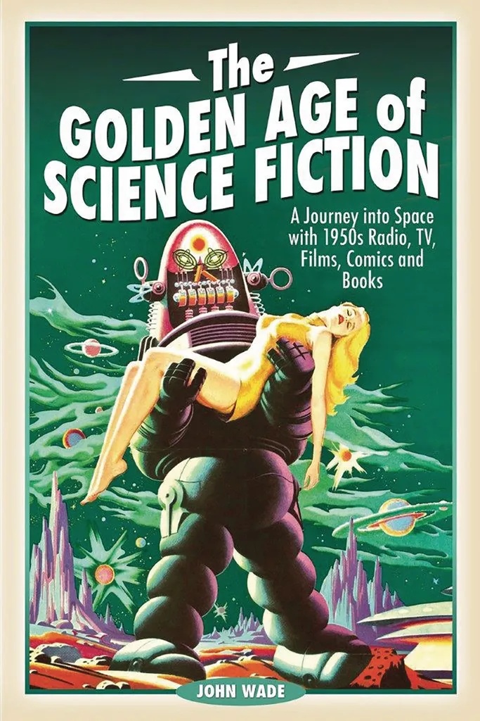 GOLDEN AGE OF SCIENCE FICTION JOURNEY INTO SPACE 1950S