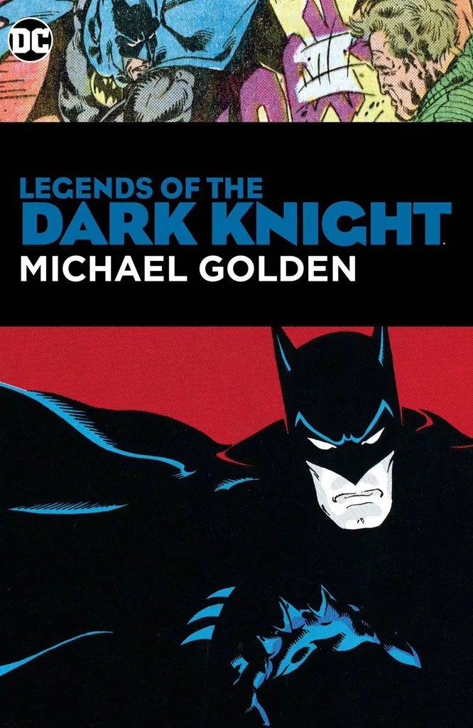 LEGENDS OF THE DARK KNIGHT MICHAEL GOLDEN