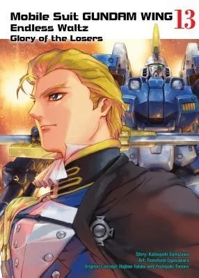 MOBILE SUIT GUNDAM WING 13 GLORY OF THE LOSERS