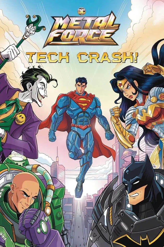 DC METAL FORCE NOVEL 1 TECH CRASH