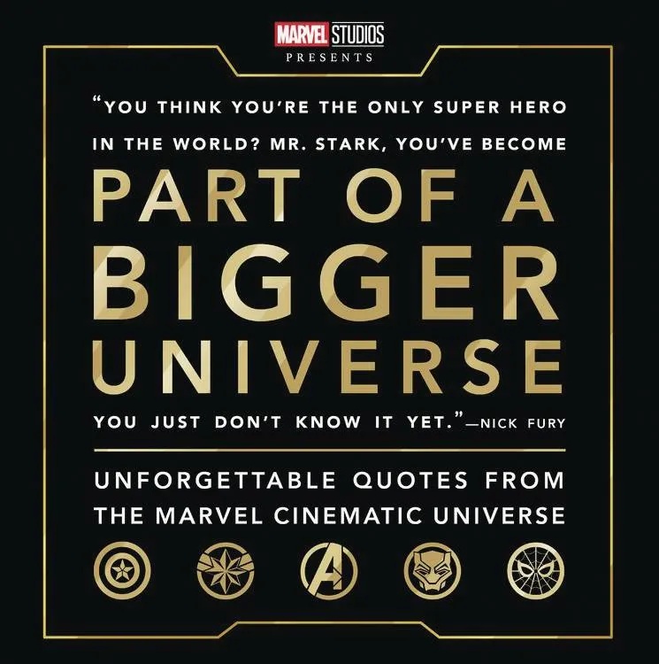 PART OF A BIGGER UNIVERSE UNFORGETTABLE QUOTES FROM MCU