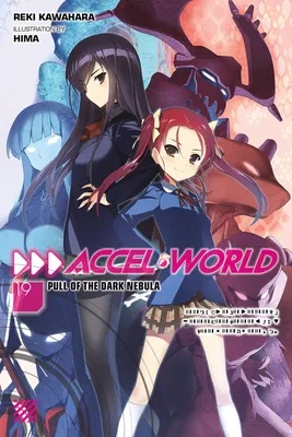 ACCEL WORLD LIGHT NOVEL 19 PULL OF THE DARK NEBULA