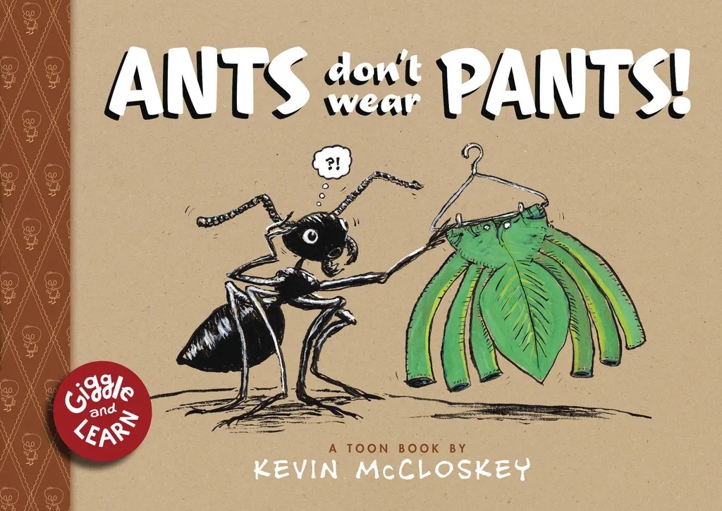 ANTS DONT WEAR PANTS