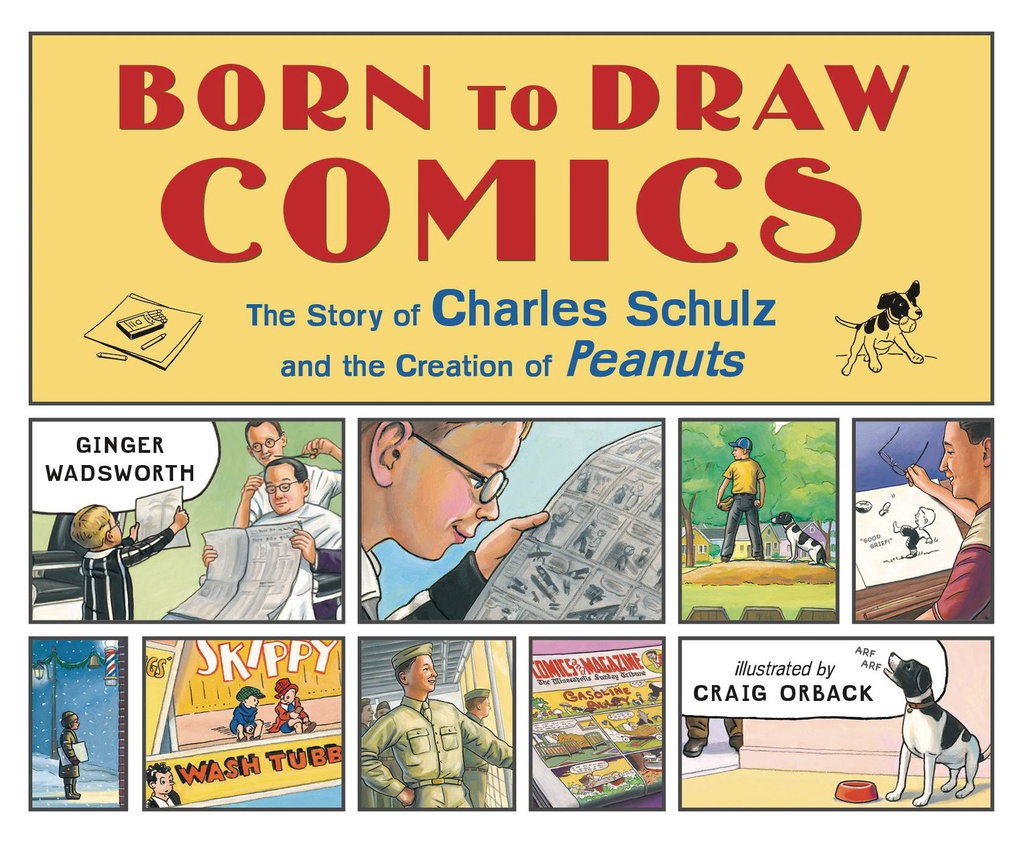 BORN TO DRAW COMICS STORY CHARLES SCHULZ