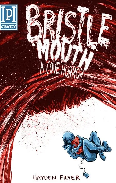BRISTLEMOUTH A COVE HORROR