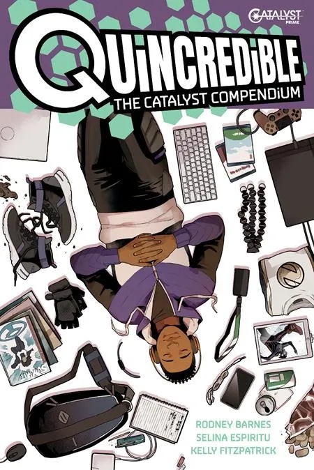 QUINCREDIBLE THE CATALYST COMPENDIUM