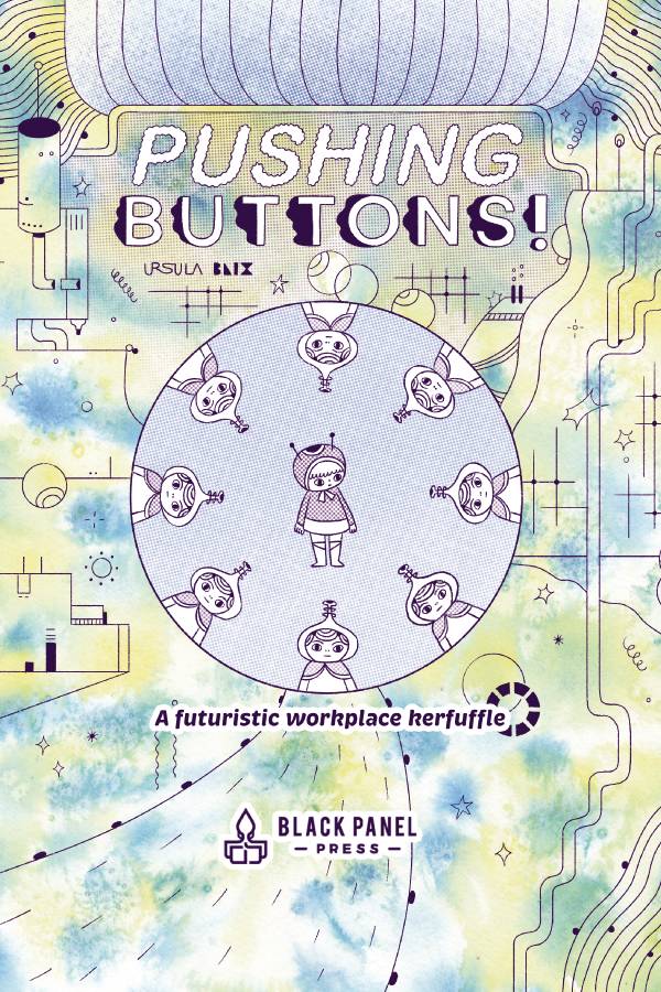 PUSHING BUTTONS FUTURISTIC WORKPLACE KERFUFFLE