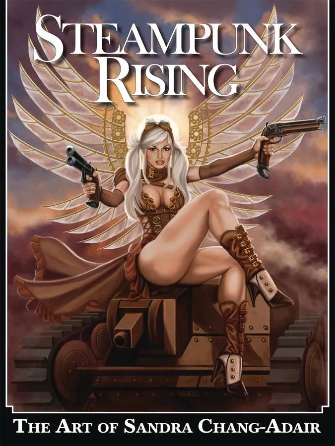 STEAMPUNK RISING ART OF SANDRA CHANG ADAIR