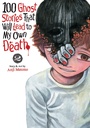 [9798891609181] 100 GHOST STORIES THAT LEAD TO MY DEATH 2