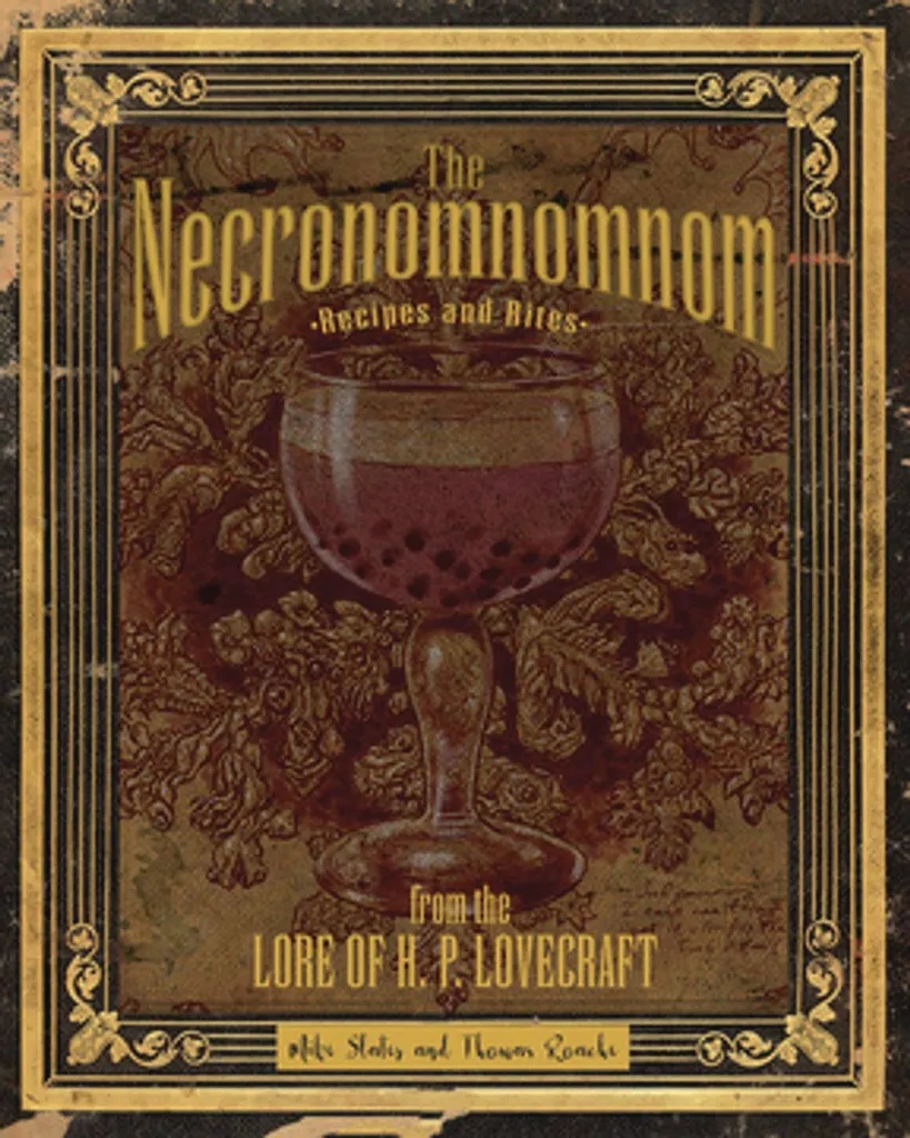 NECRONOMNOMNOM RECIPES & RITES LORE OF HP LOVECRAFT