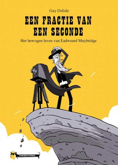 Voor een Fractie van een Seconde Het Bewogen Leven van Eadweard Muybridge