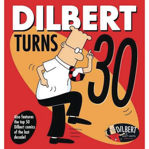 DILBERT DILBERT TURNS 30