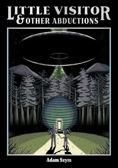 LITTLE VISITOR & OTHER ABDUCTIONS