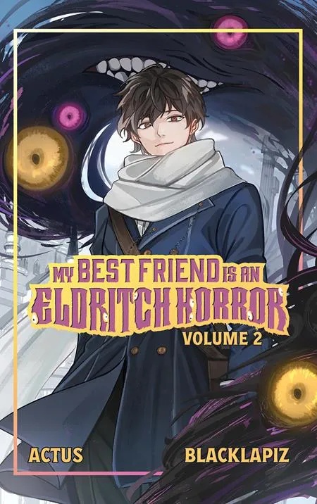 MY BEST FRIEND IS AN ELDRITCH HORROR LIGHT NOVEL 2