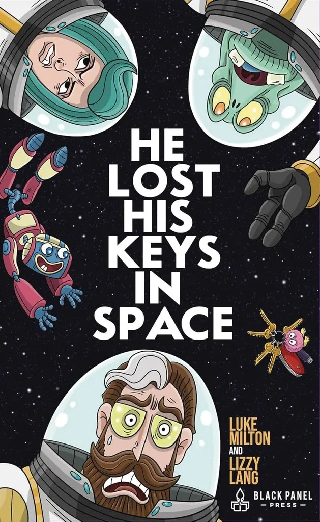 HE LOST HIS KEYS IN SPACE