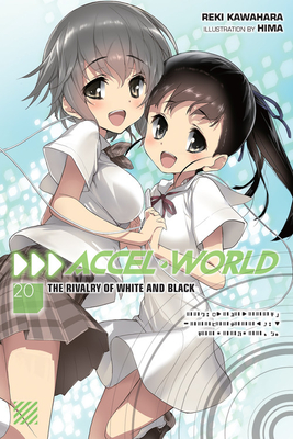 ACCEL WORLD LIGHT NOVEL 20 THE RIVALRY OF WHITE AND BLACK