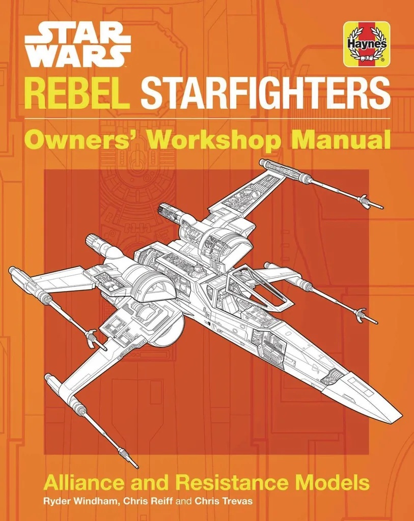 STAR WARS REBEL STARFIGHTER OWNERS WORKSHOP MANUAL