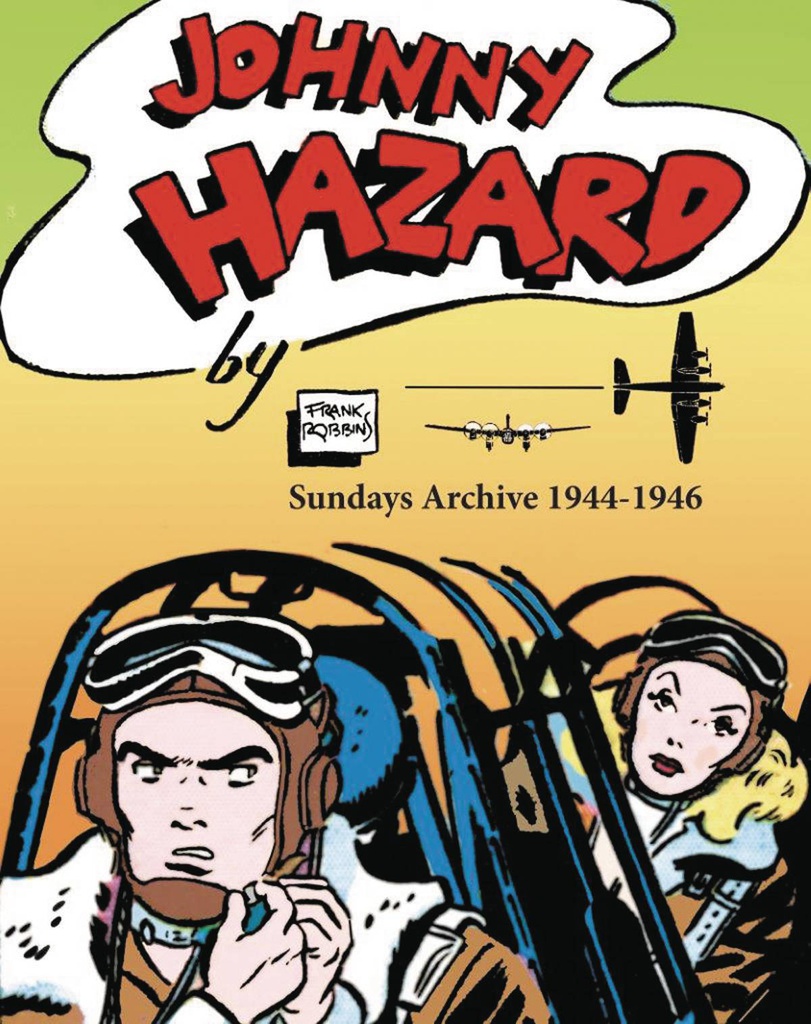JOHNNY HAZARD SUNDAYS ARCHIVE 1944-1946 FULL SIZE TABLOID