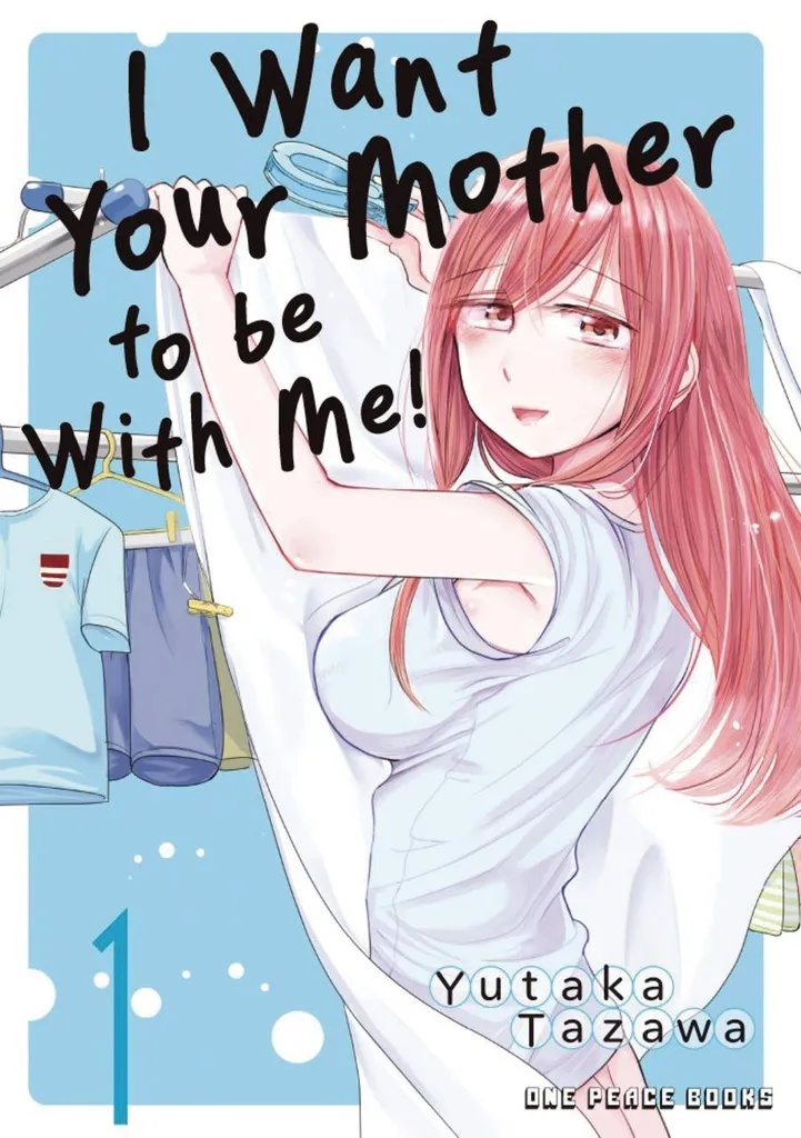 I WANT YOUR MOTHER TO BE WITH ME 1