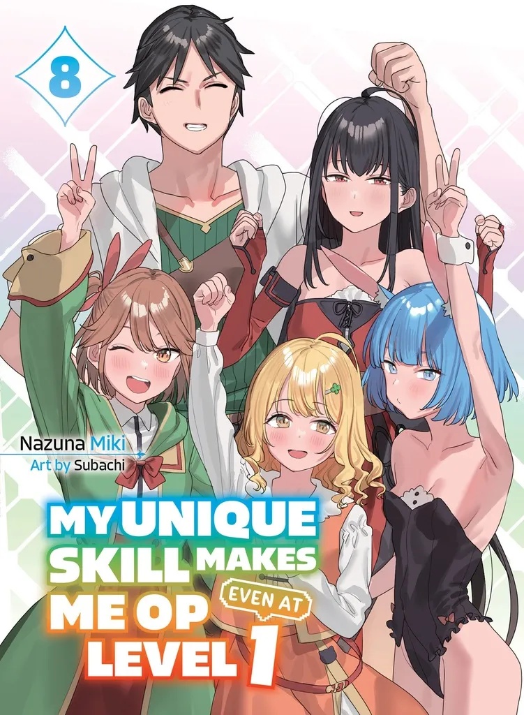 MY UNIQUE SKILL MAKES ME OP LIGHT NOVEL 8