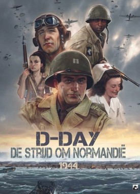 D-Day, de strijd om Normandië 1944