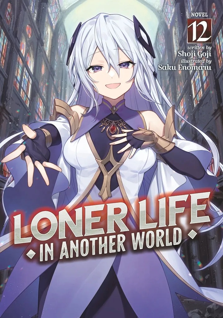 LONER LIFE IN ANOTHER WORLD LIGHT NOVEL 12