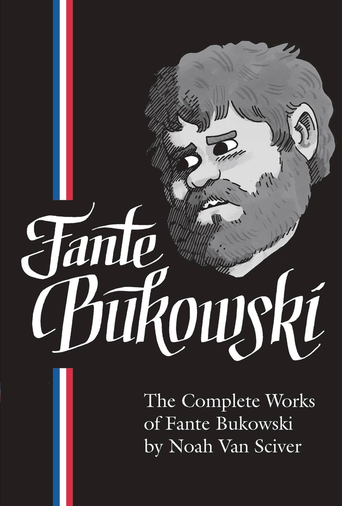 COMPLETE WORKS OF FANTE BUKOWSKI