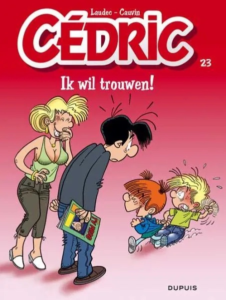 Cédric 23 Ik wil trouwen !