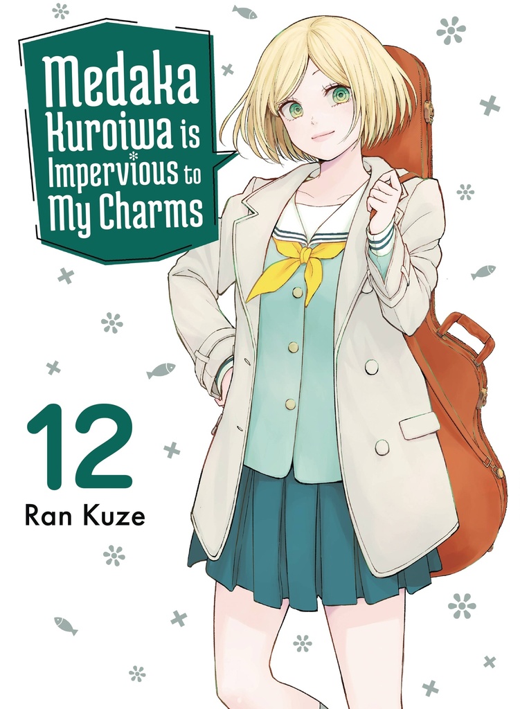 MEDAKA KUROIWA IS IMPERVIOUS TO MY CHARMS 12